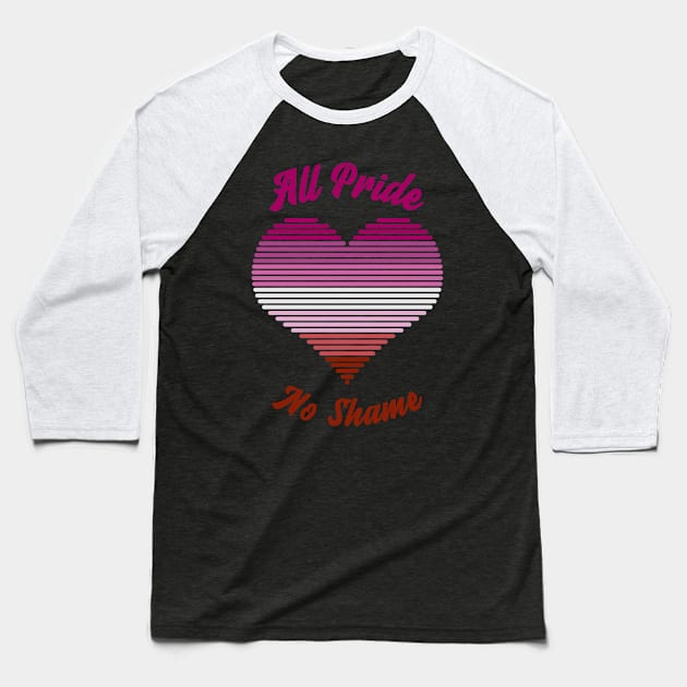 All Pride No Shame - Lesbian Flag Baseball T-Shirt by My Tribe Apparel